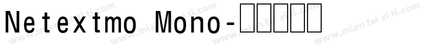 Netextmo Mono字体转换